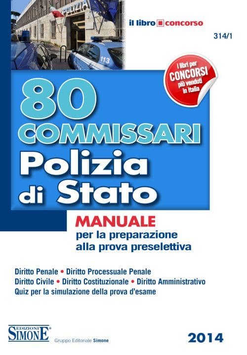 80 commissari Polizia di Stato. Manuale per la preparazione alla prova preselettiva