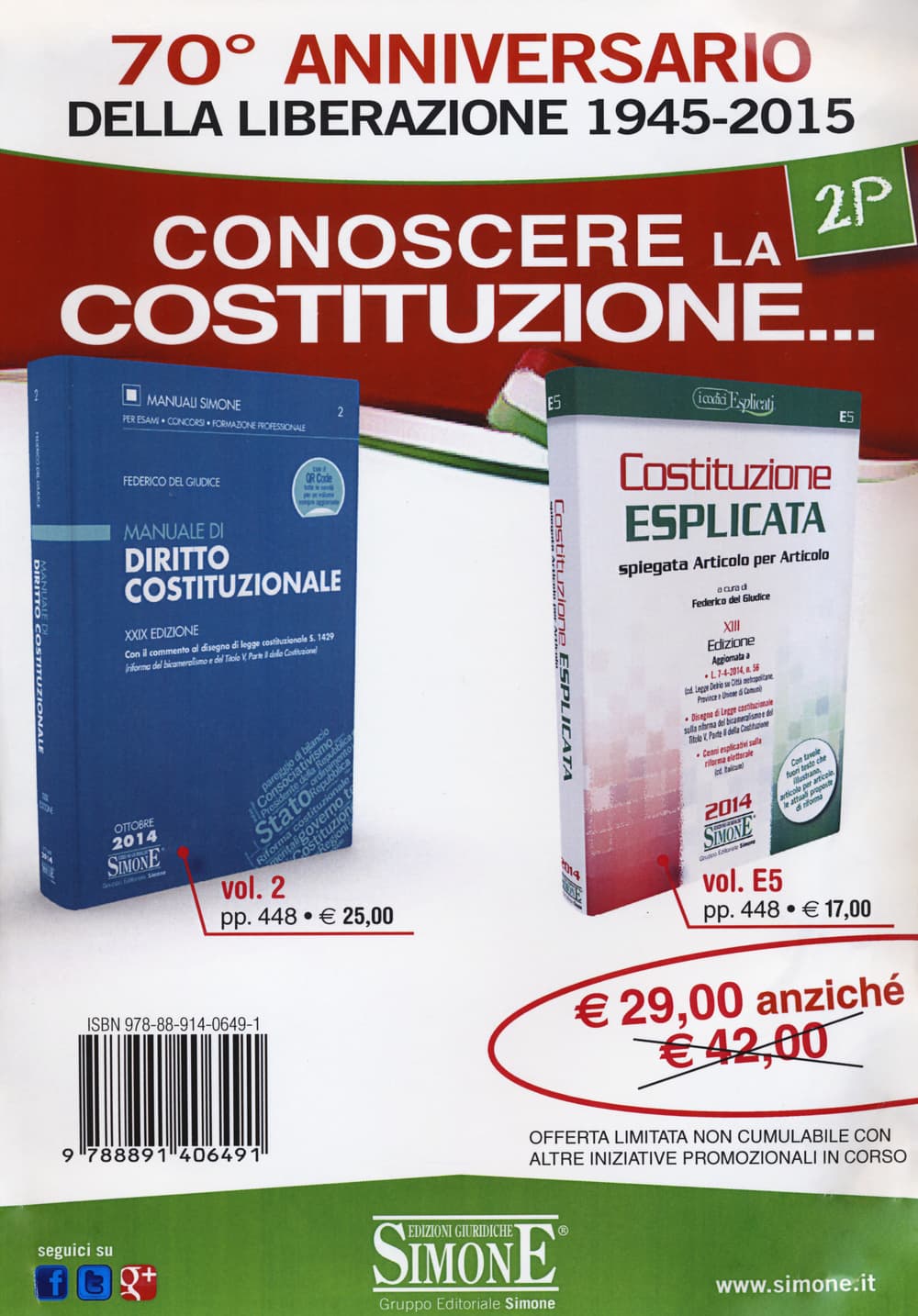 70° anniversario della Liberazione 1945-2015. Conoscere la Costituzione: Manuale di diritto costituzionale-Costituzione esplicata