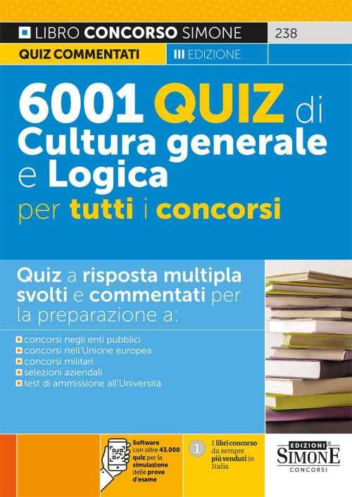 6001 quiz di cultura generale e logica per tutti i concorsi
