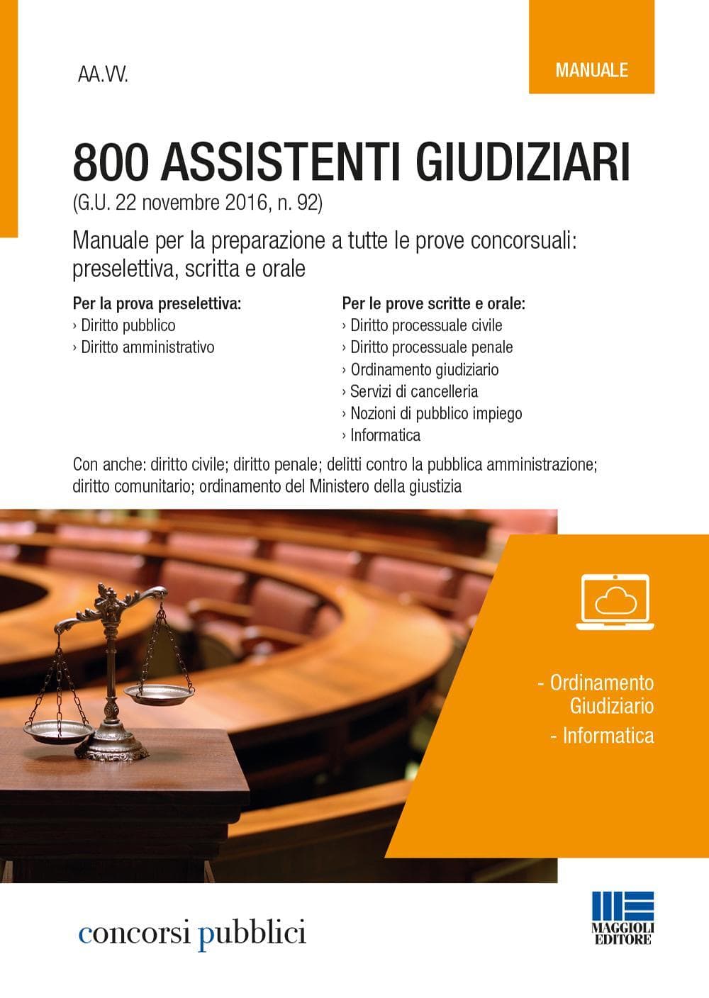 800 assistenti giudiziari. Manuale per la preparazione a tutte le prove concorsuali: preselettiva, scritta e orale