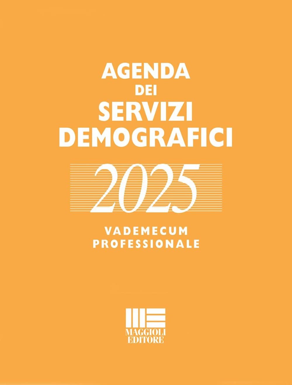 Agenda dei servizi demografici 2025. Vademecum professionale