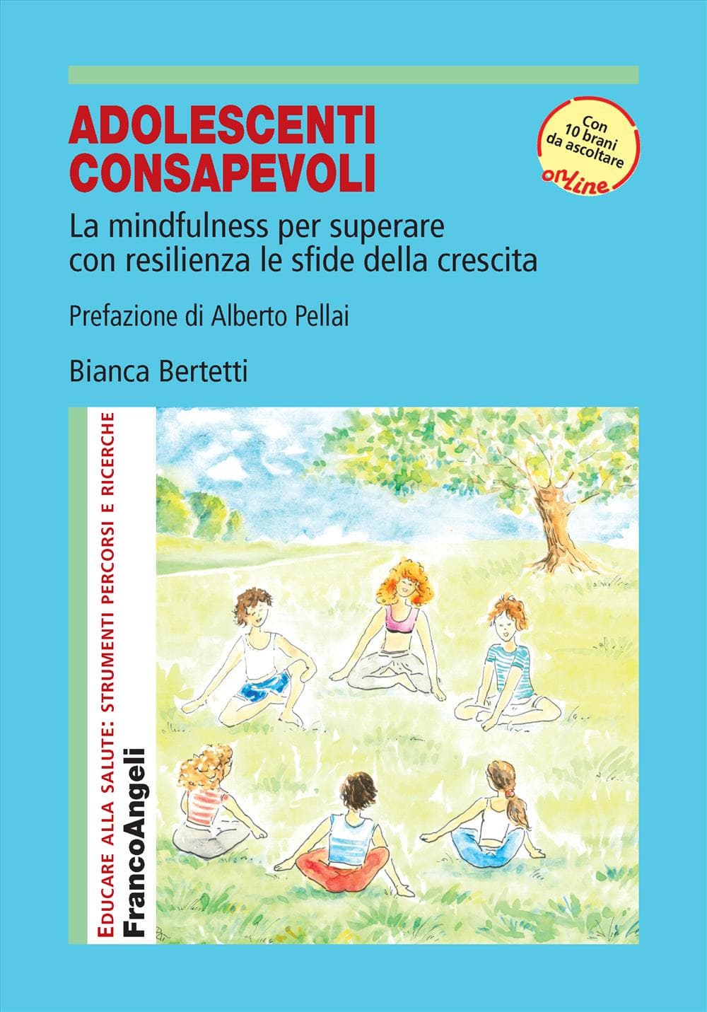 Adolescenti consapevoli. La mindfulness per superare con resilienza le sfide della crescita