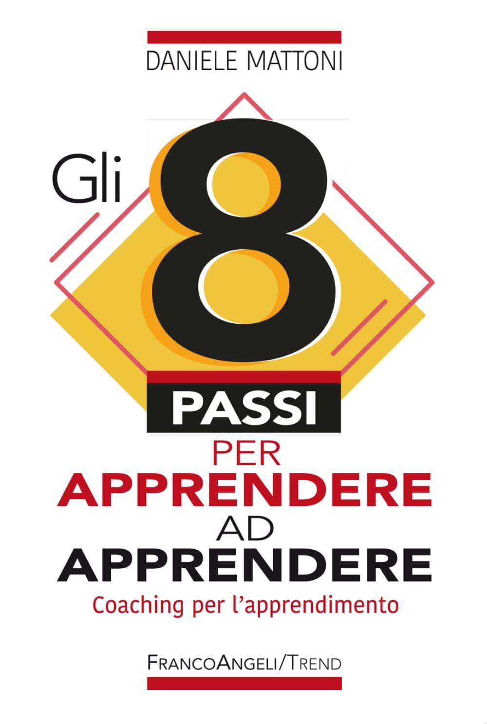 8 passi per apprendere ad apprendere. Coaching per l'apprendimento