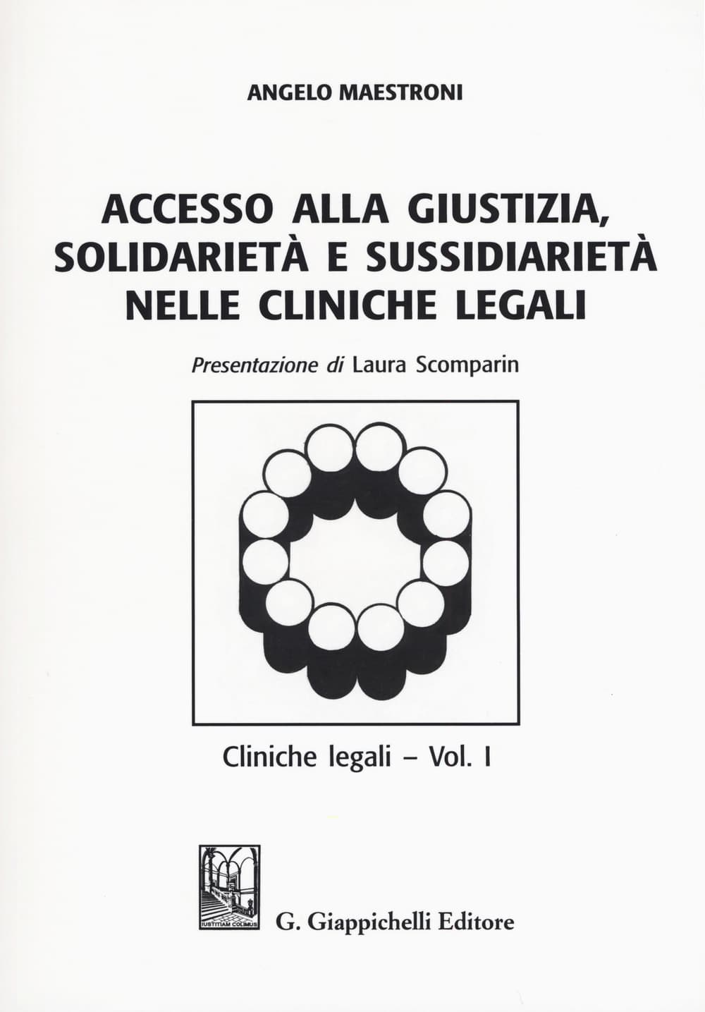 Accesso alle giustizia, solidarietà e sussidiarietà nelle cliniche legali. Cliniche legali