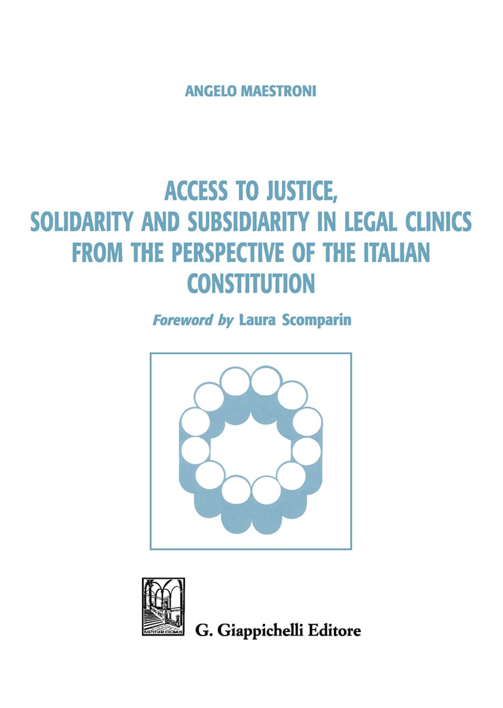 Access to justice, solidarity and subsidiarity in legal clinics from the perspective of the Italian Constitution