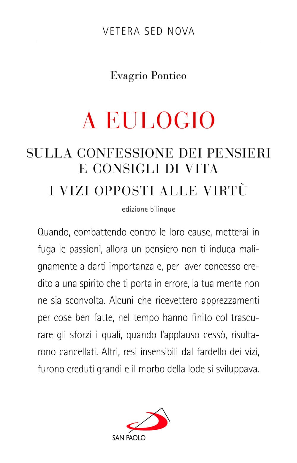 A Eulogio. Sulla confessione dei pensieri e consigli di vita-A Eulogio. I vizi opposti alle virtù. Testo greco a fronte