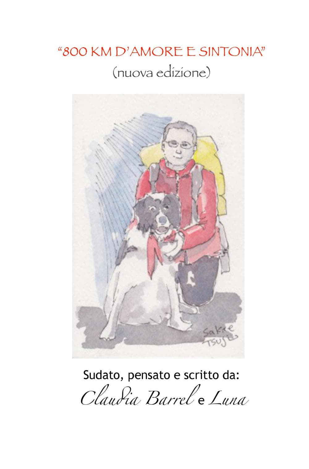 800 km d'amore e sintonia. Sudato, pensato e scritto da Claudia e Luna