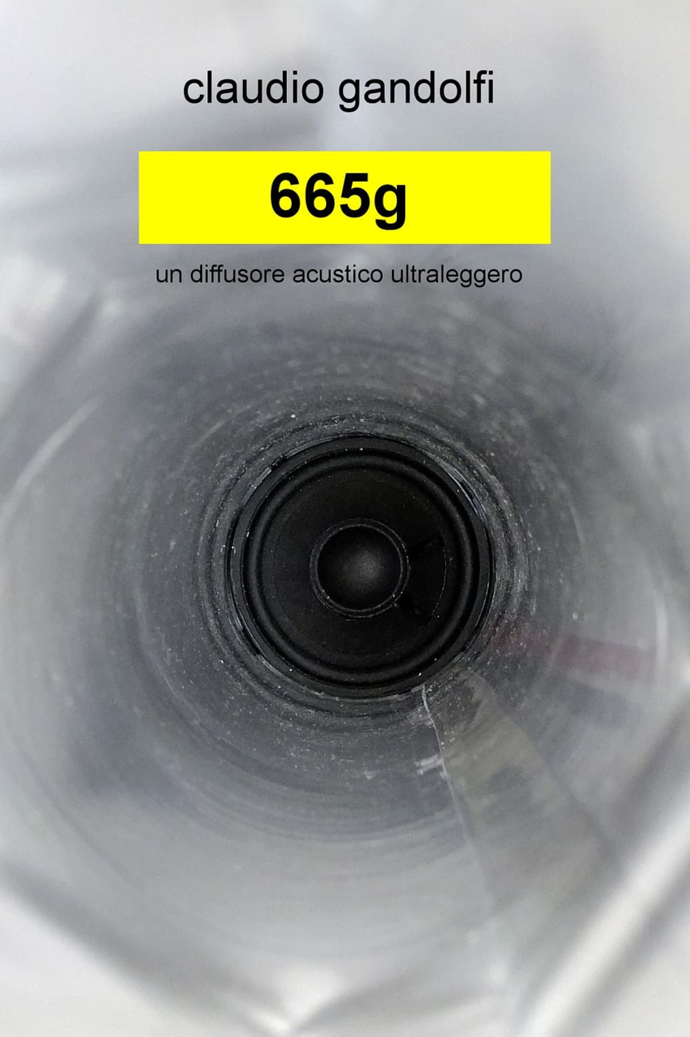 665g. Un diffusore acustico ultraleggero