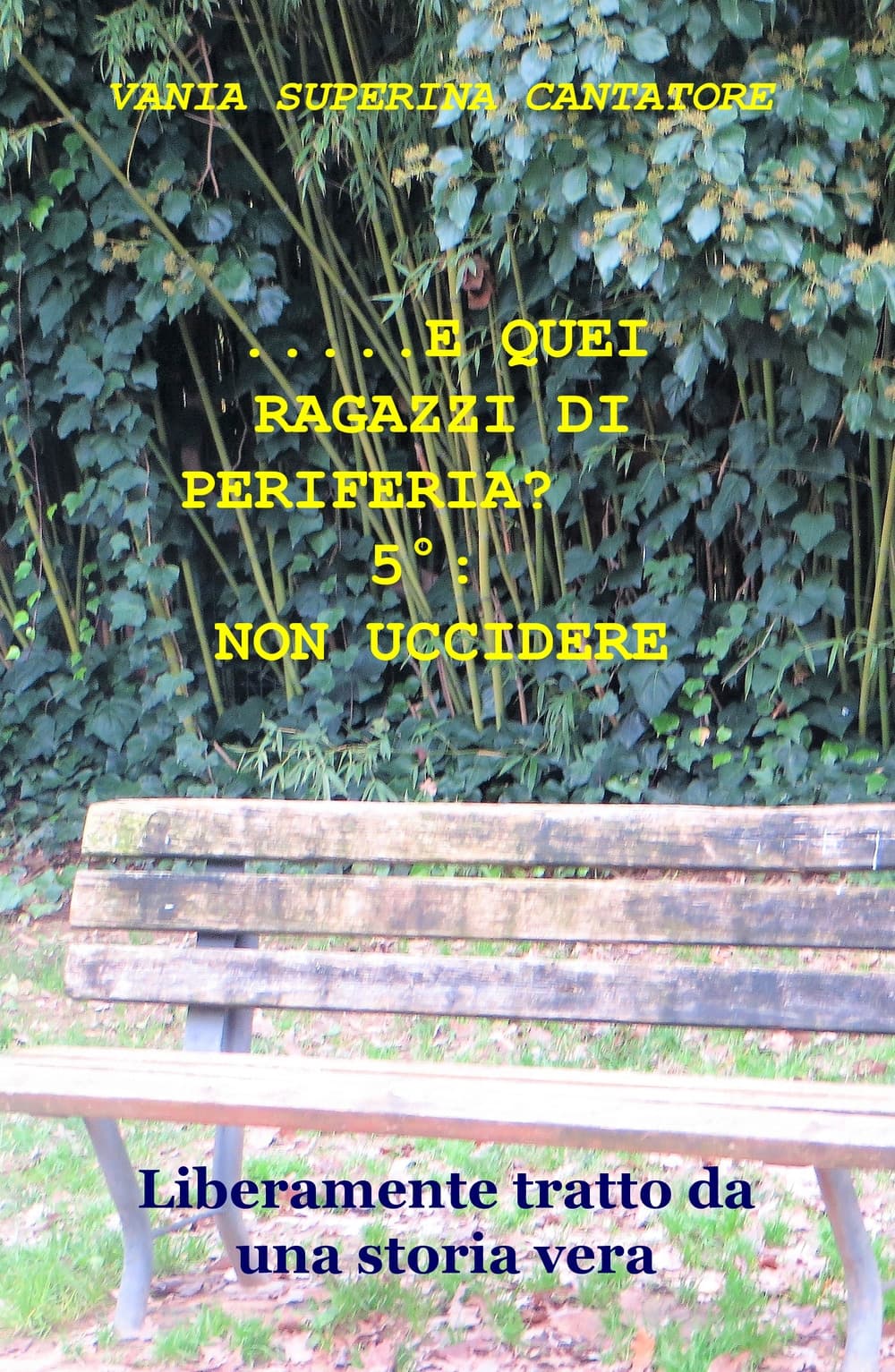 ... E quei ragazzi di periferia? Quinto: non uccidere