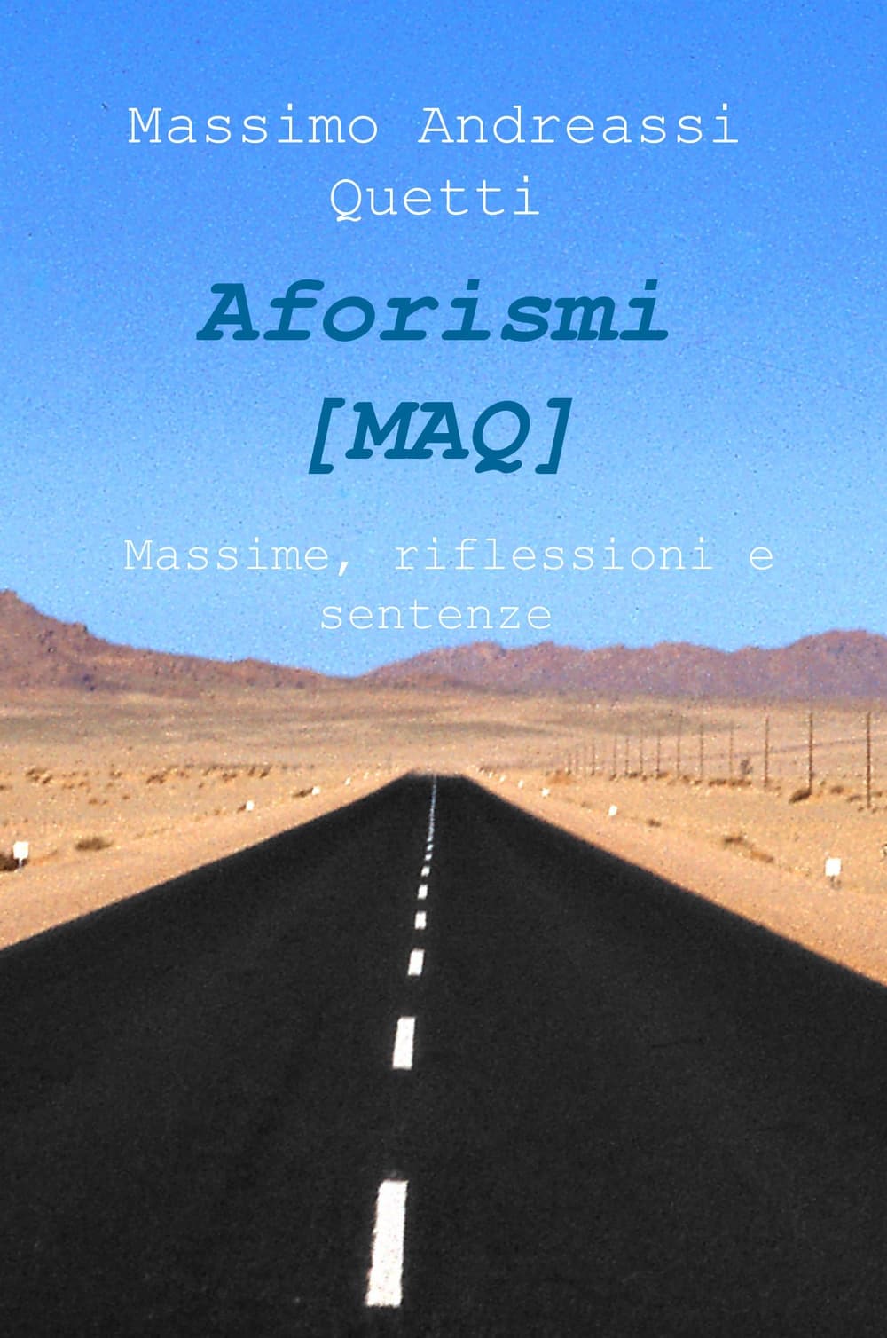 Aforismi (MAQ). Massime, riflessioni e sentenze