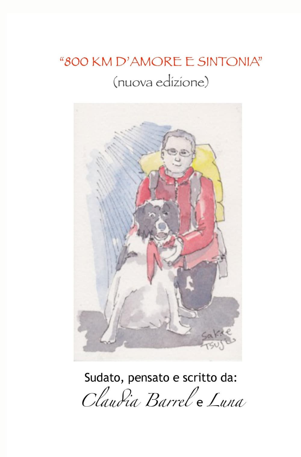 800 km d'amore e sintonia. Sudato, pensato e scritto da Claudia e Luna
