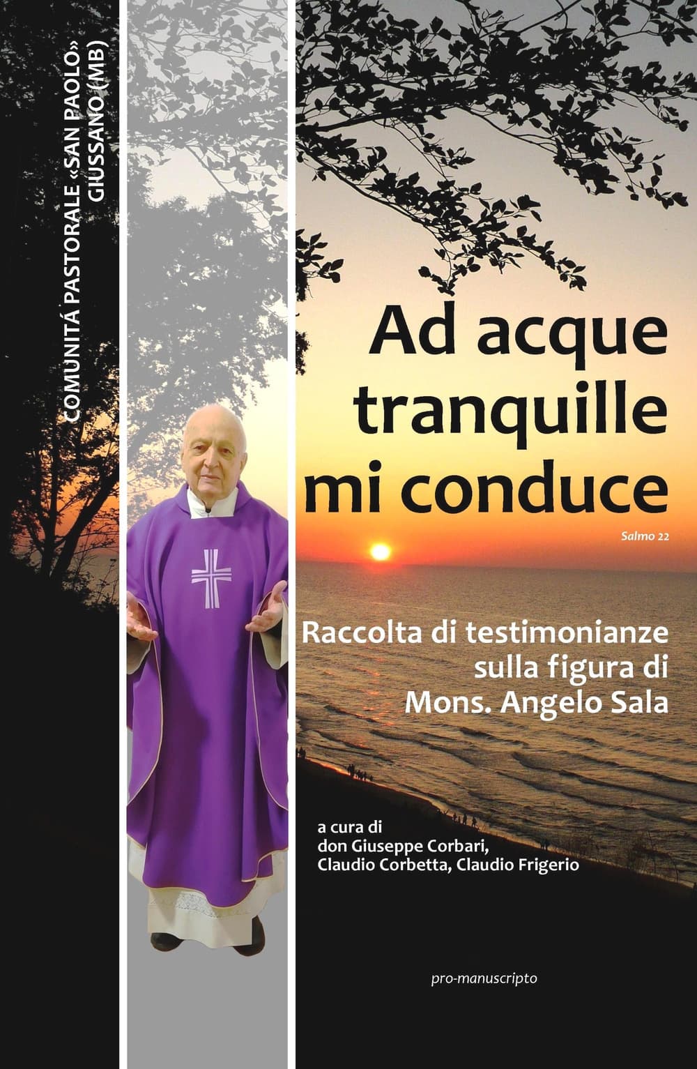 Ad acque tranquille mi conduce. Raccolta di testimonianze sulla figura di Mons. Angelo Sala (1929 - 2021)