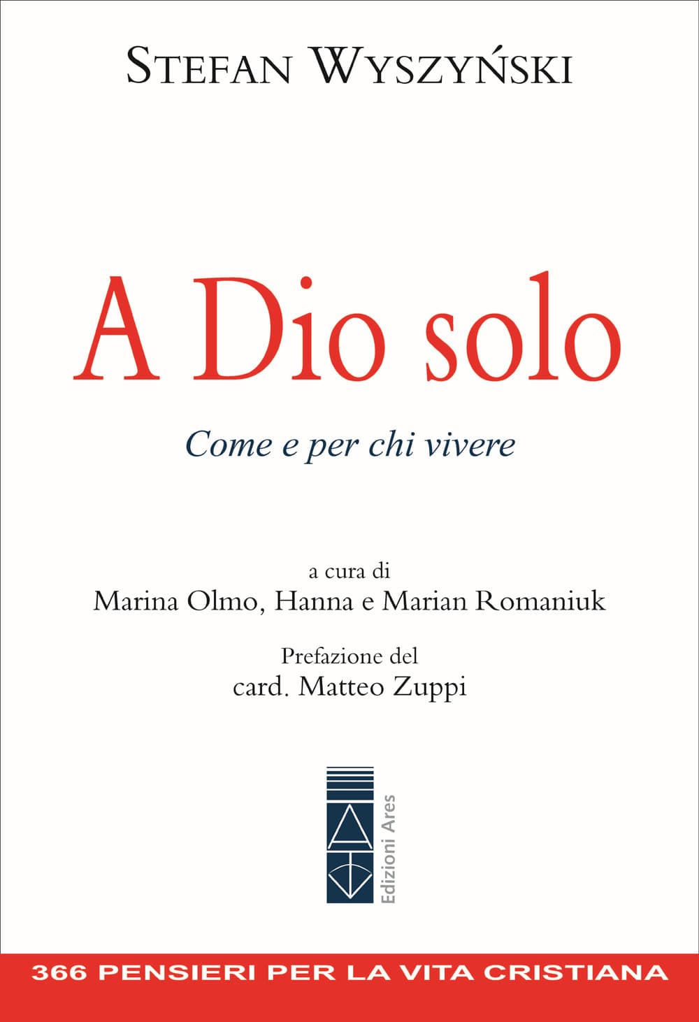 A Dio solo. Come e per chi vivere