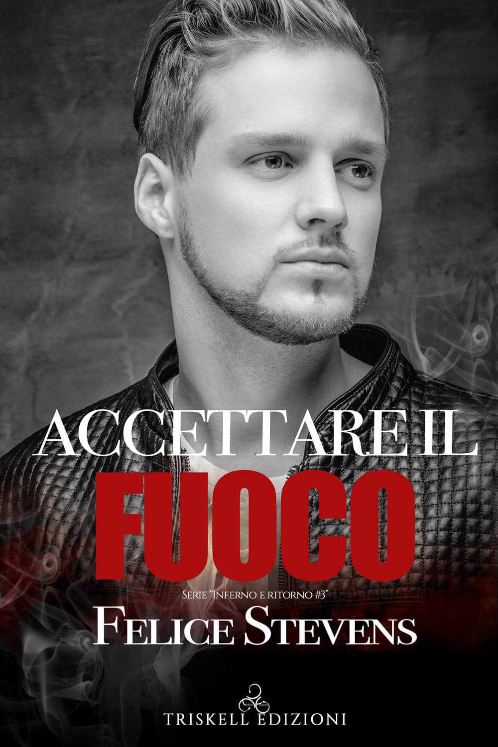 Accettare il fuoco. Inferno e ritorno