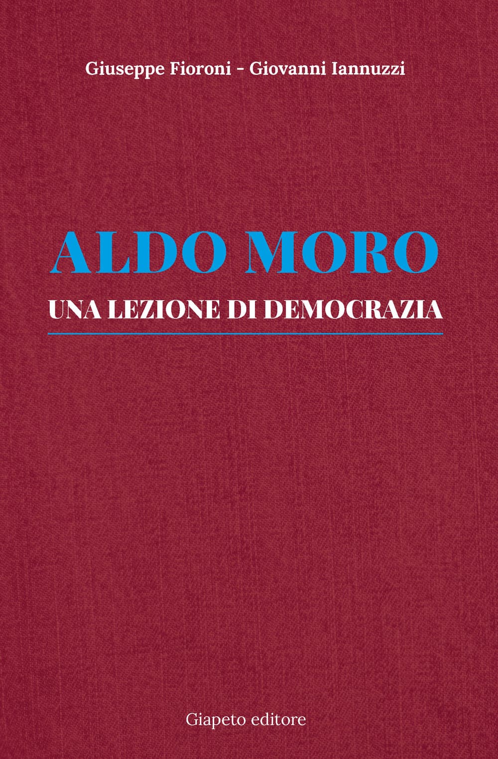 Aldo Moro. Una lezione di democrazia