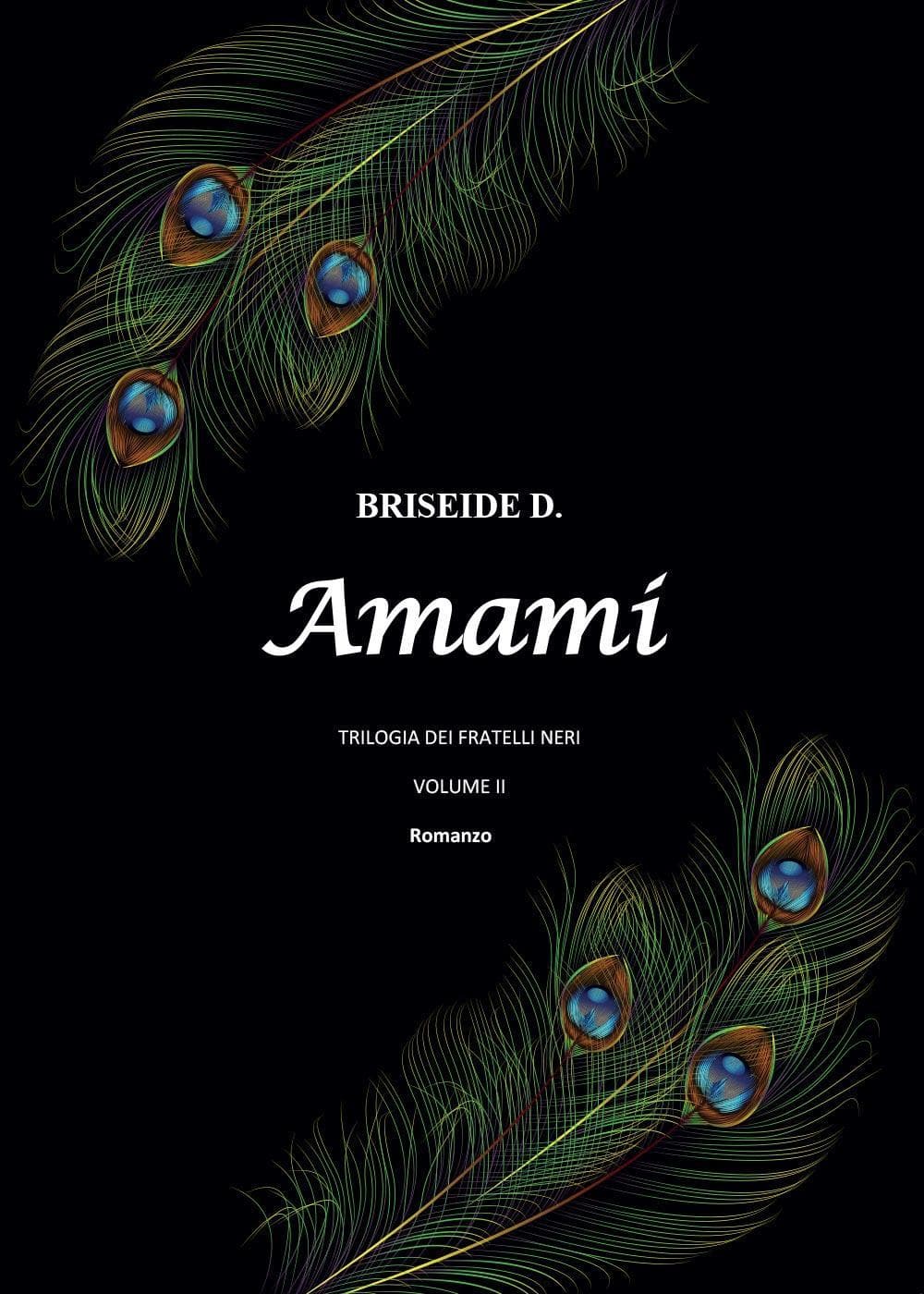 Amami. Trilogia dei fratelli neri