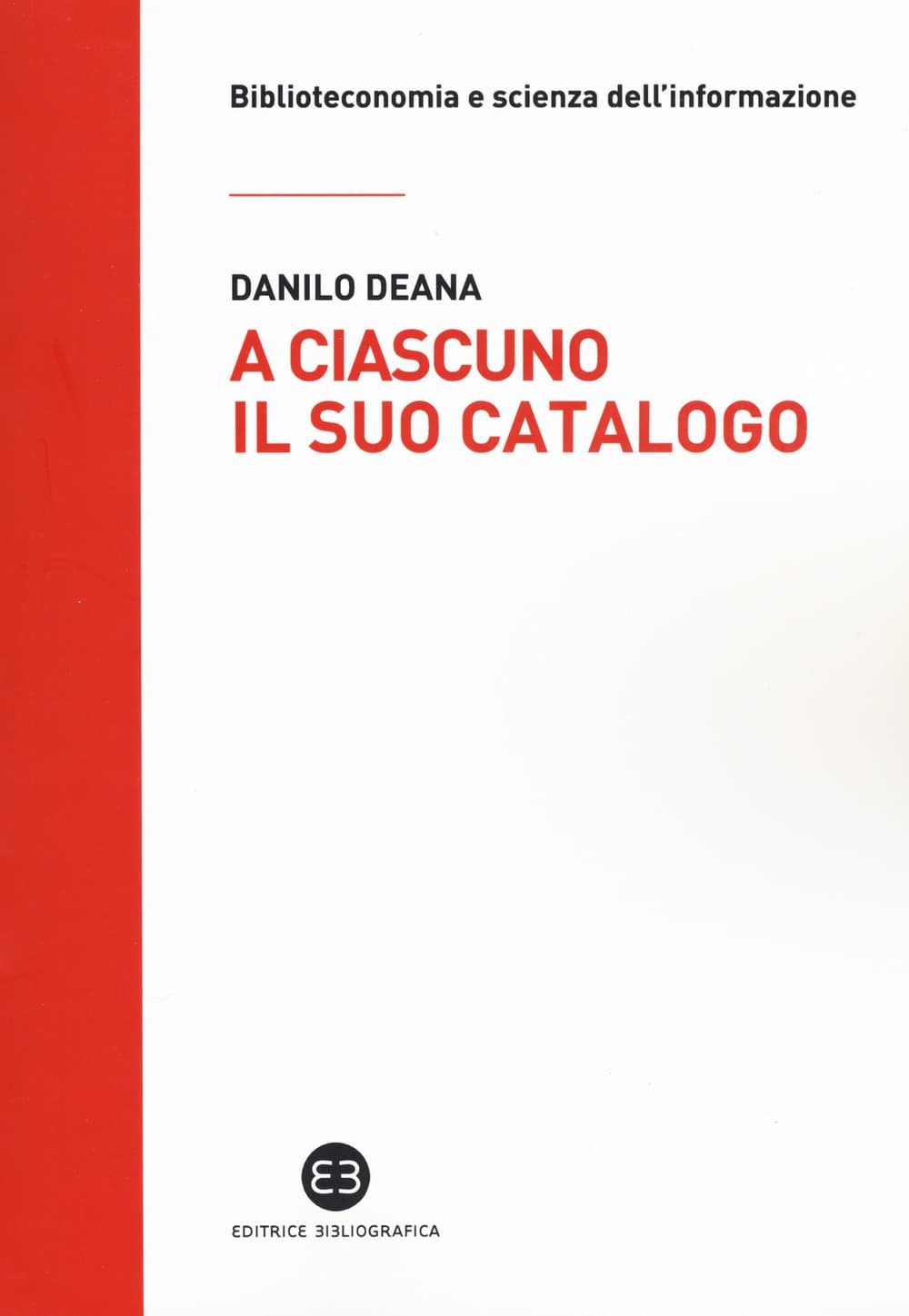 A ciascuno il suo catalogo. La rivoluzione tecnologica e le biblioteche