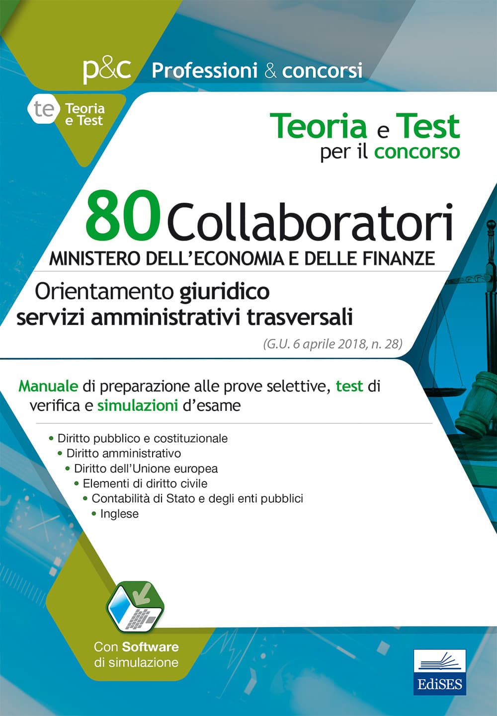 80 Collaboratori MEF (Orientamento giuridico - servizi amministrativi trasversali). Manuale di preparazione alle prove selettive, test di verifica e simulazioni d’esame