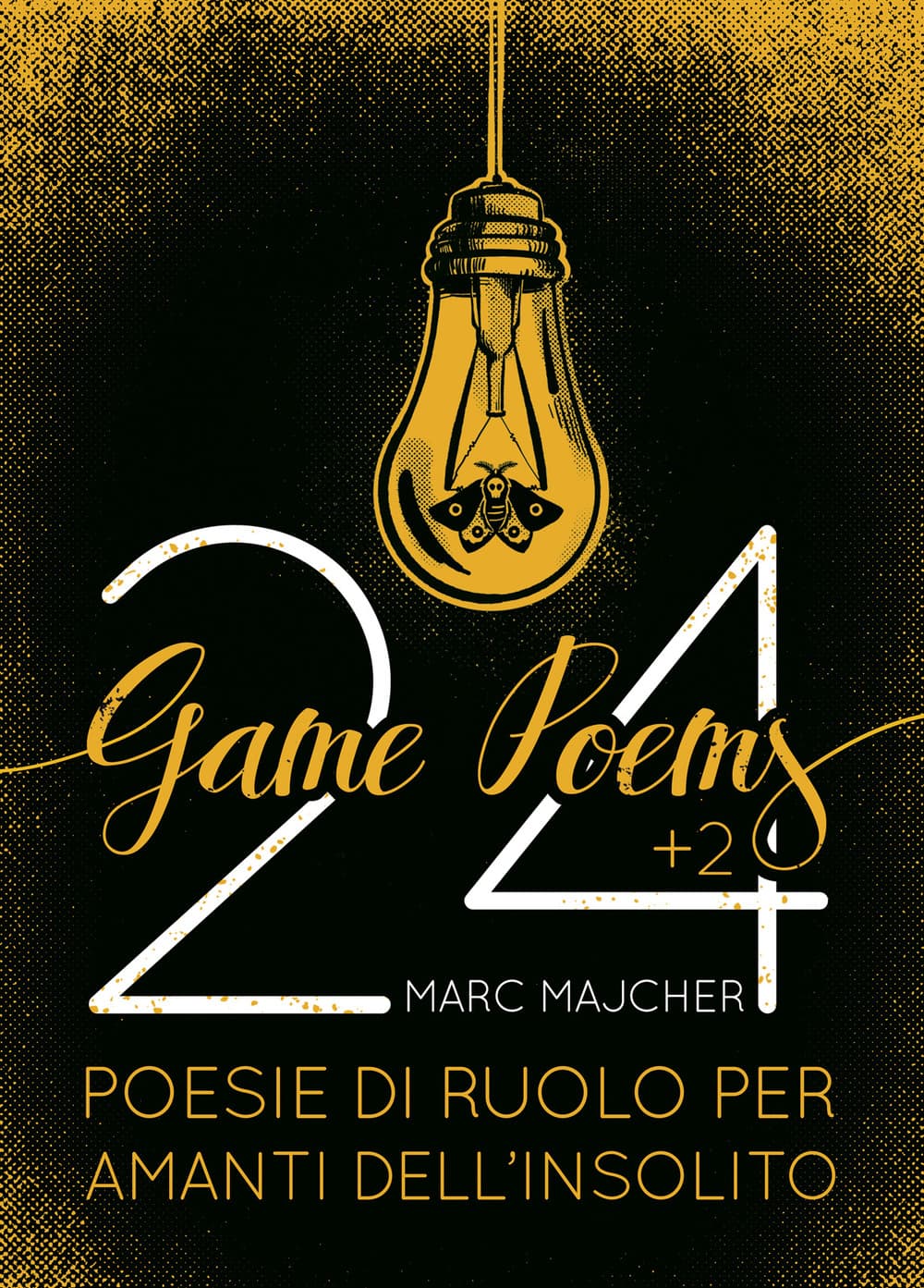 24+2 game poems. Poesie di ruolo per amanti dell'insolito