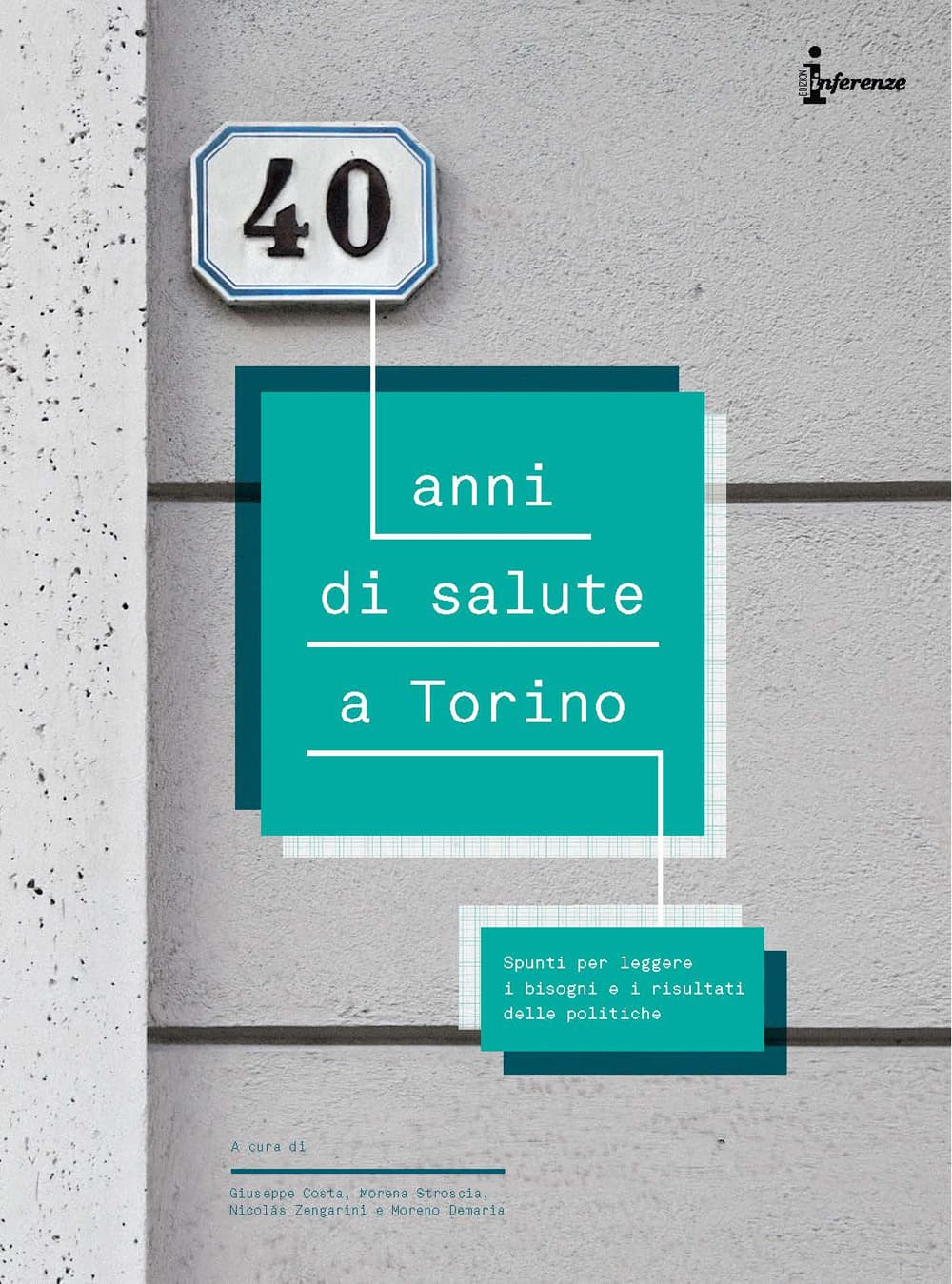 40 anni di salute a Torino. Spunti per leggere i bisogni e i risultati delle politiche