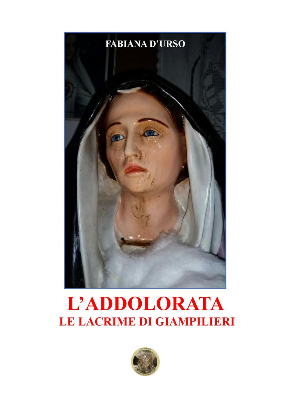 Addolorata. Le lacrime di Giampilieri