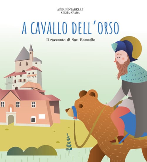 A cavallo dell'orso. Il racconto di san Romedio