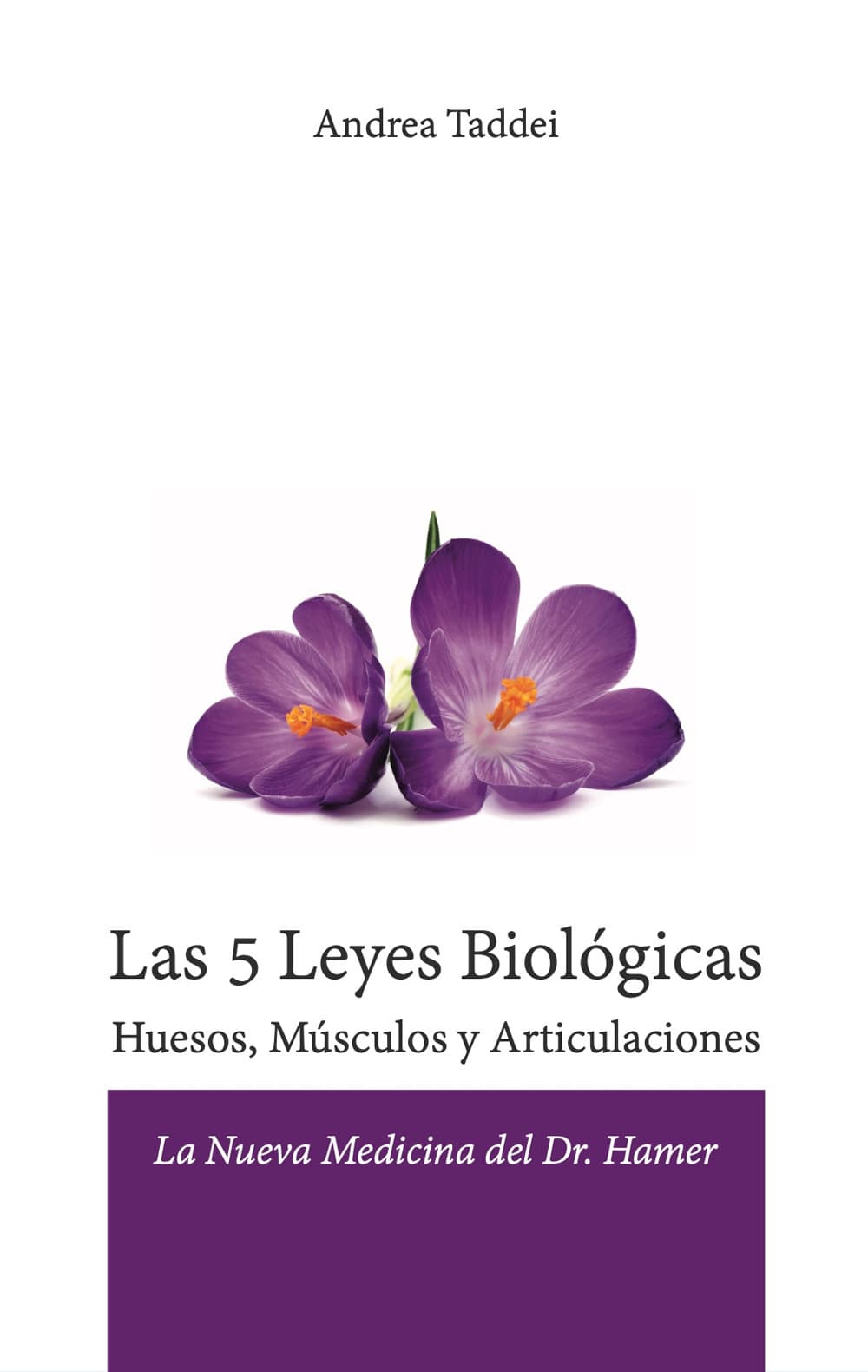 5 leyes biológicas. Huesos, músculos y articulaciones. La nueva medicina del Dr. Hamer