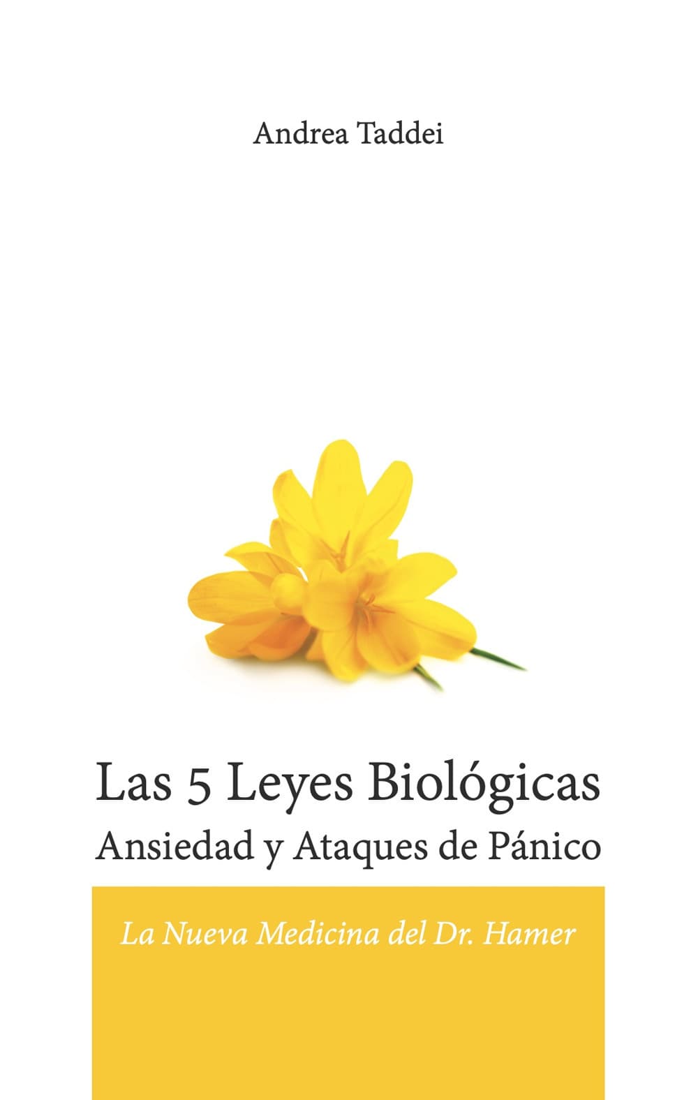 5 leyes biologicas. Ansiedad y ataques de panico. La nueva medicina del Dr. Hamer