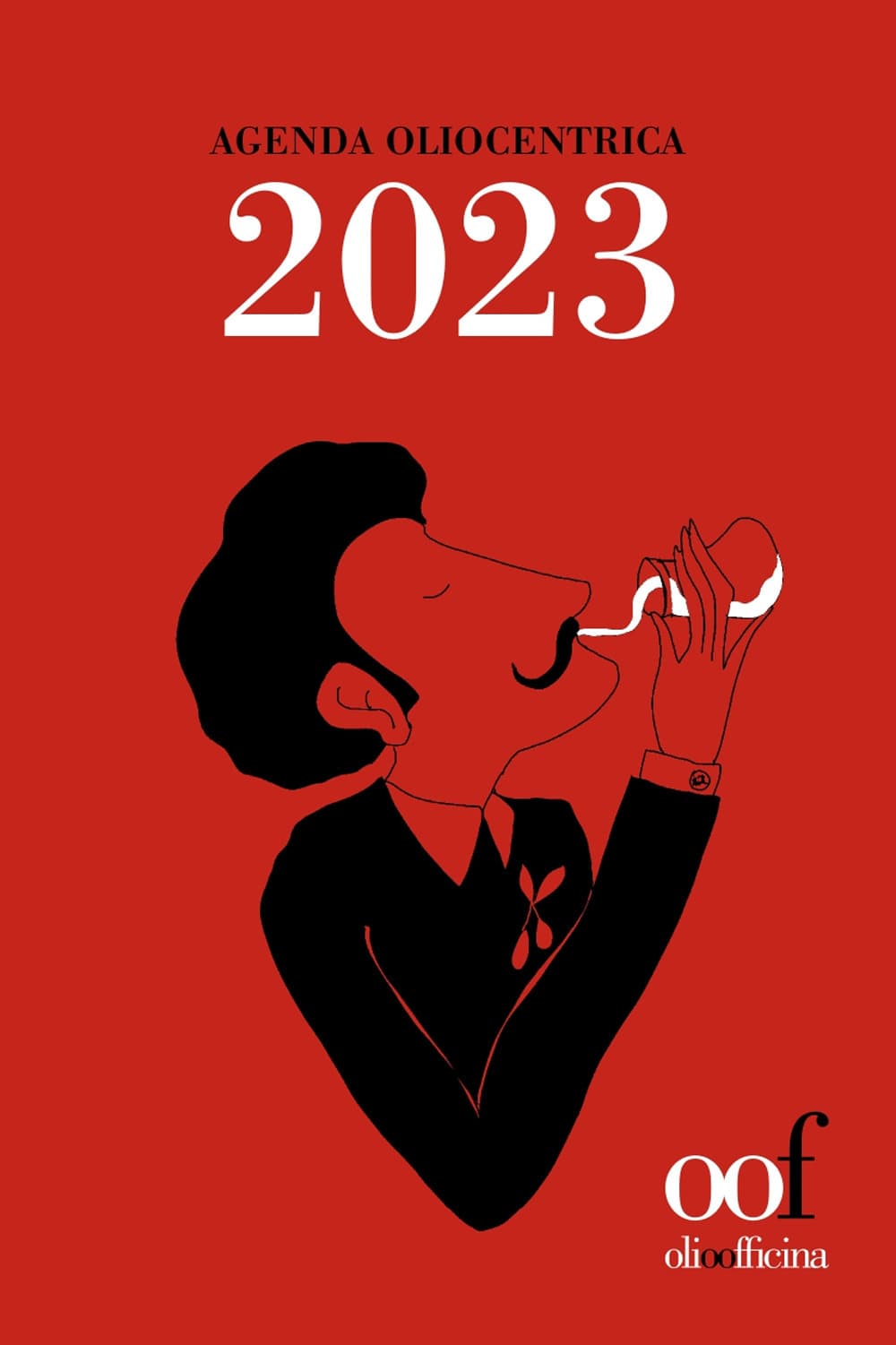 Agenda oliocentrica 2023. Scienza (e arte) dell'assaggio dell'olio