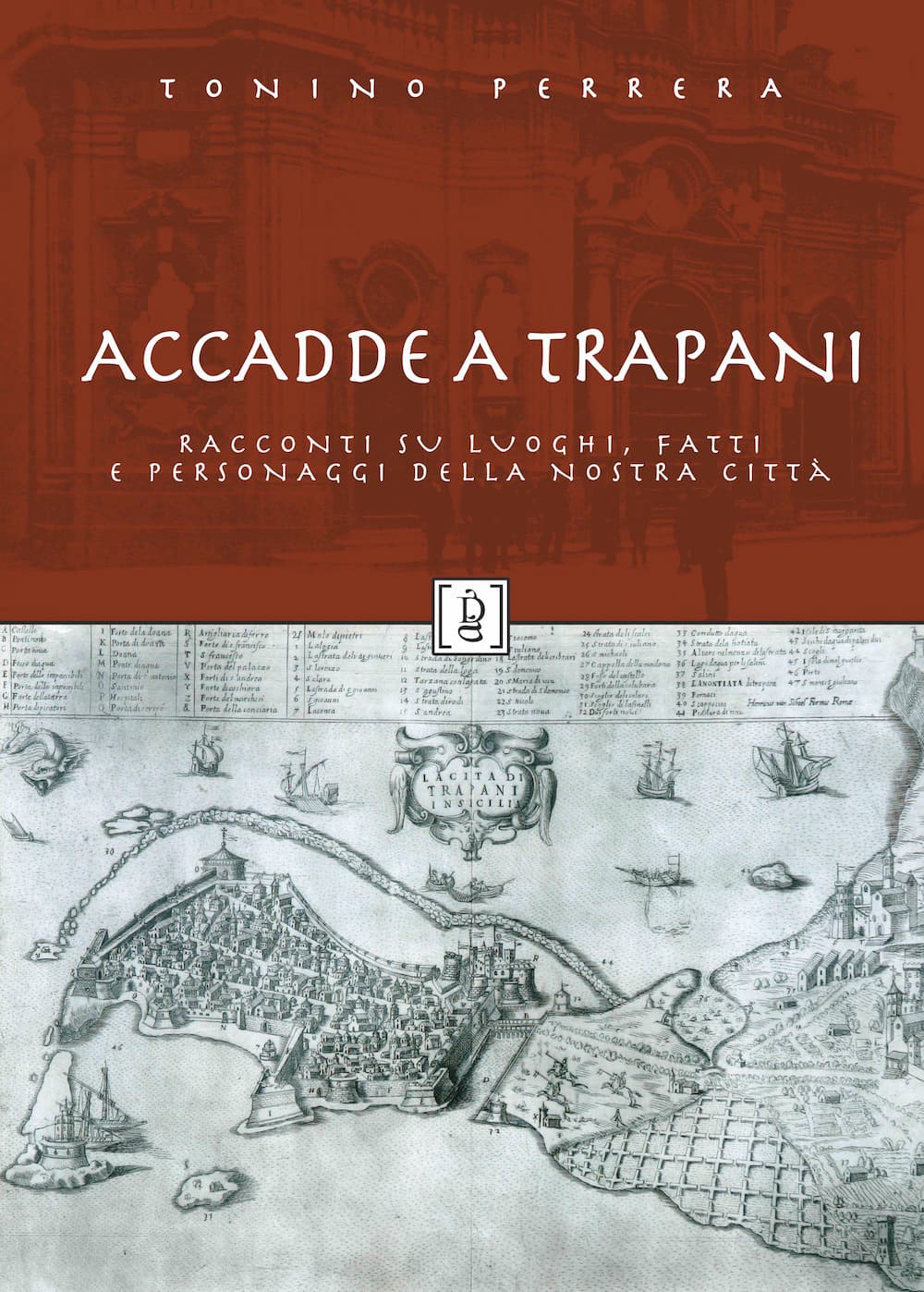 Accadde a Trapani. Racconti su luoghi, fatti e personaggi della nostra città