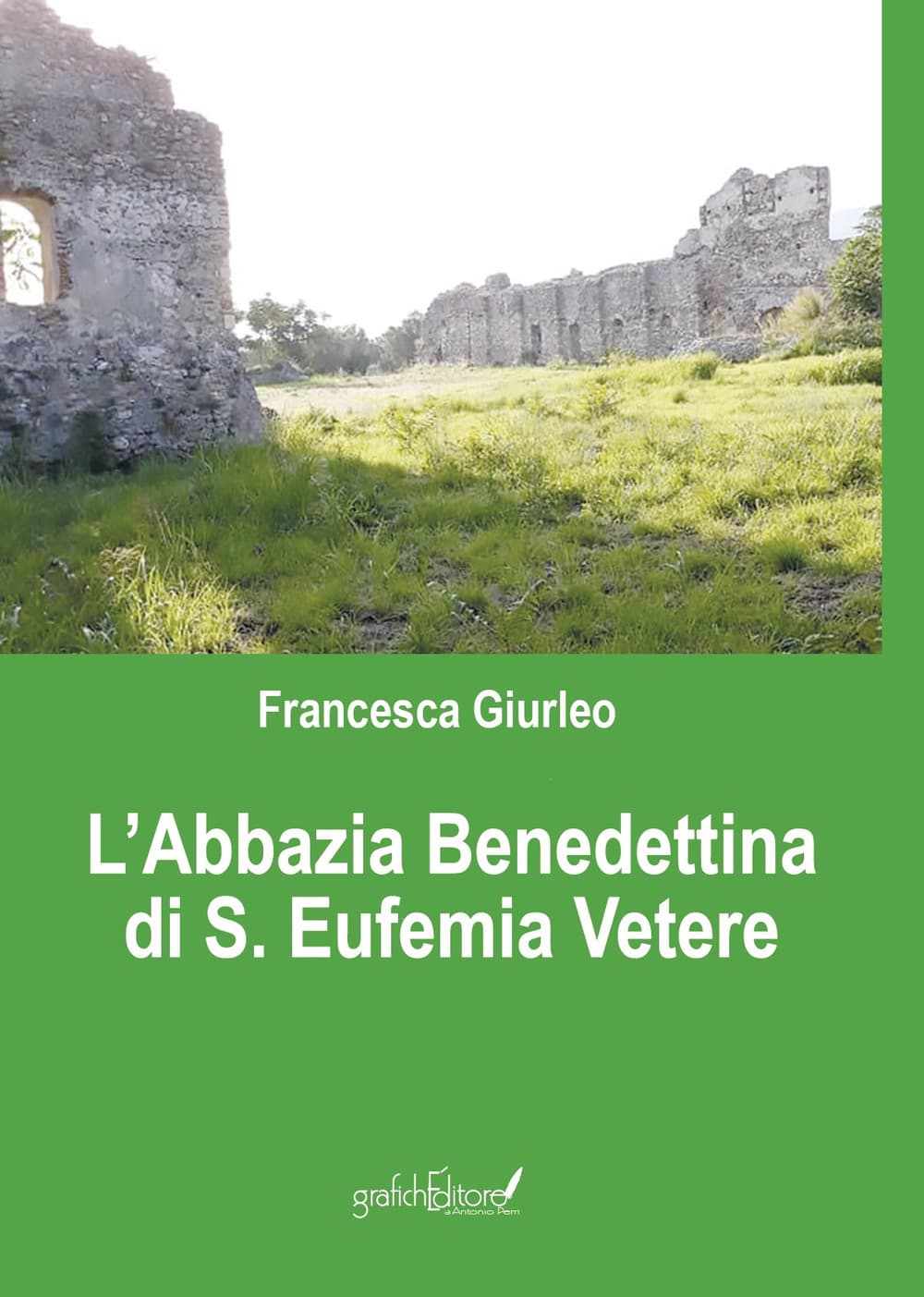 Abbazia Benedettina di Sant’Eufemia Vetere