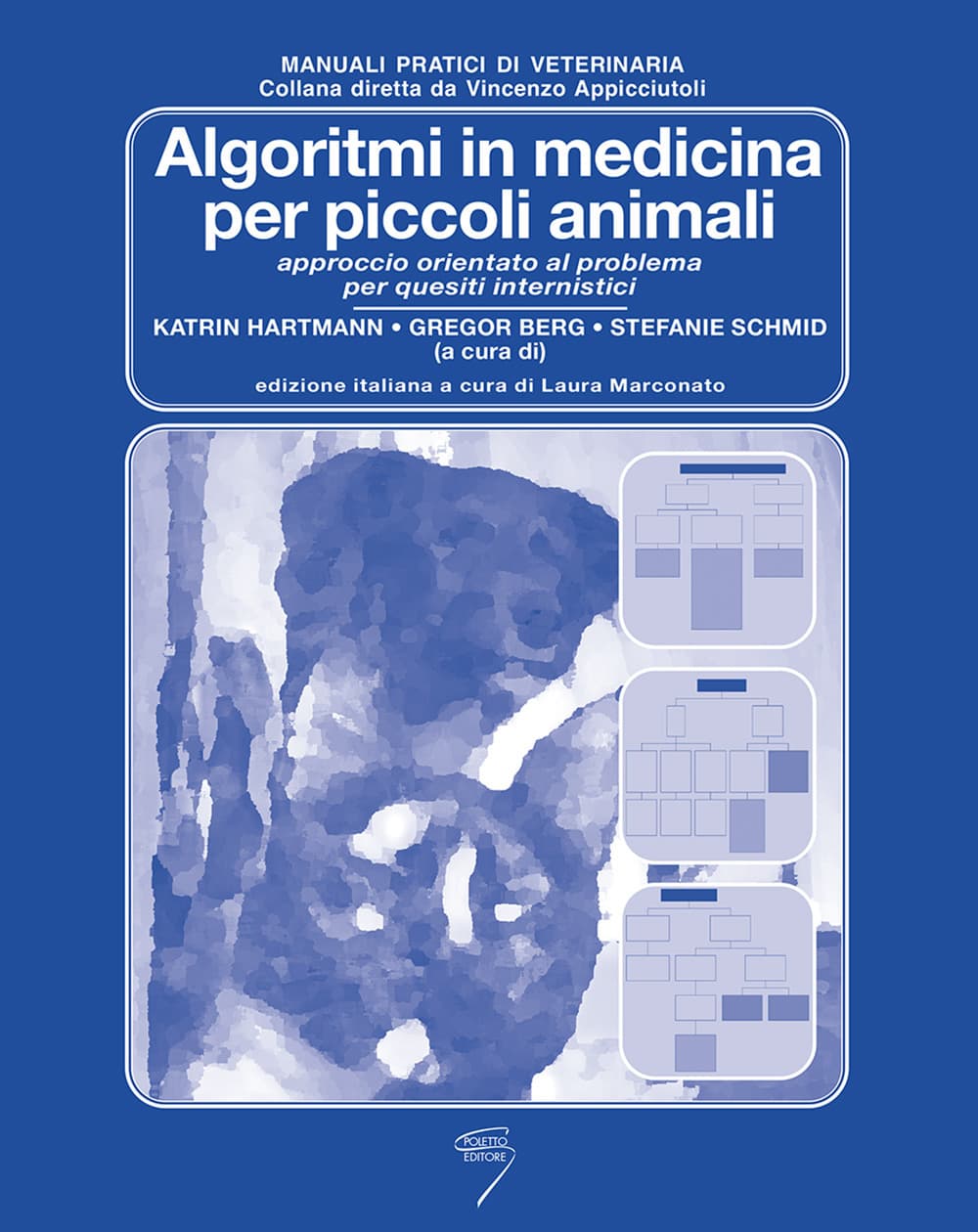 Algoritmi in medicina per piccoli animali. Approccio orientato al problema per quesiti internistici