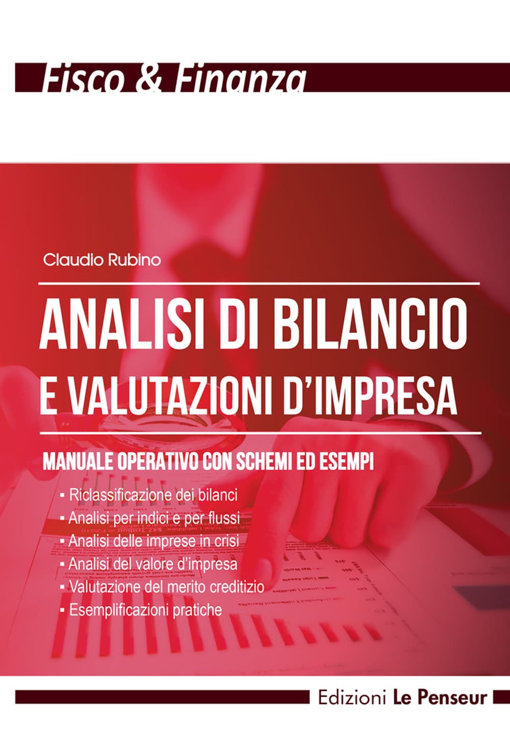 Analisi di bilancio e valutazioni d'impresa. Manuale operativo con schemi ed esempi