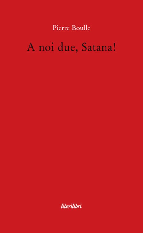 A noi due, Satana!