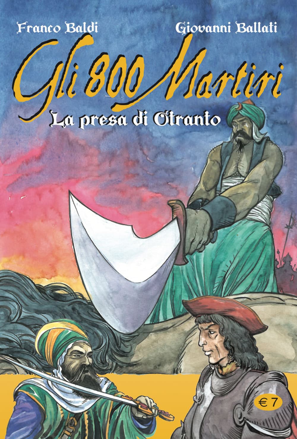 800 martiri. La presa di Otranto