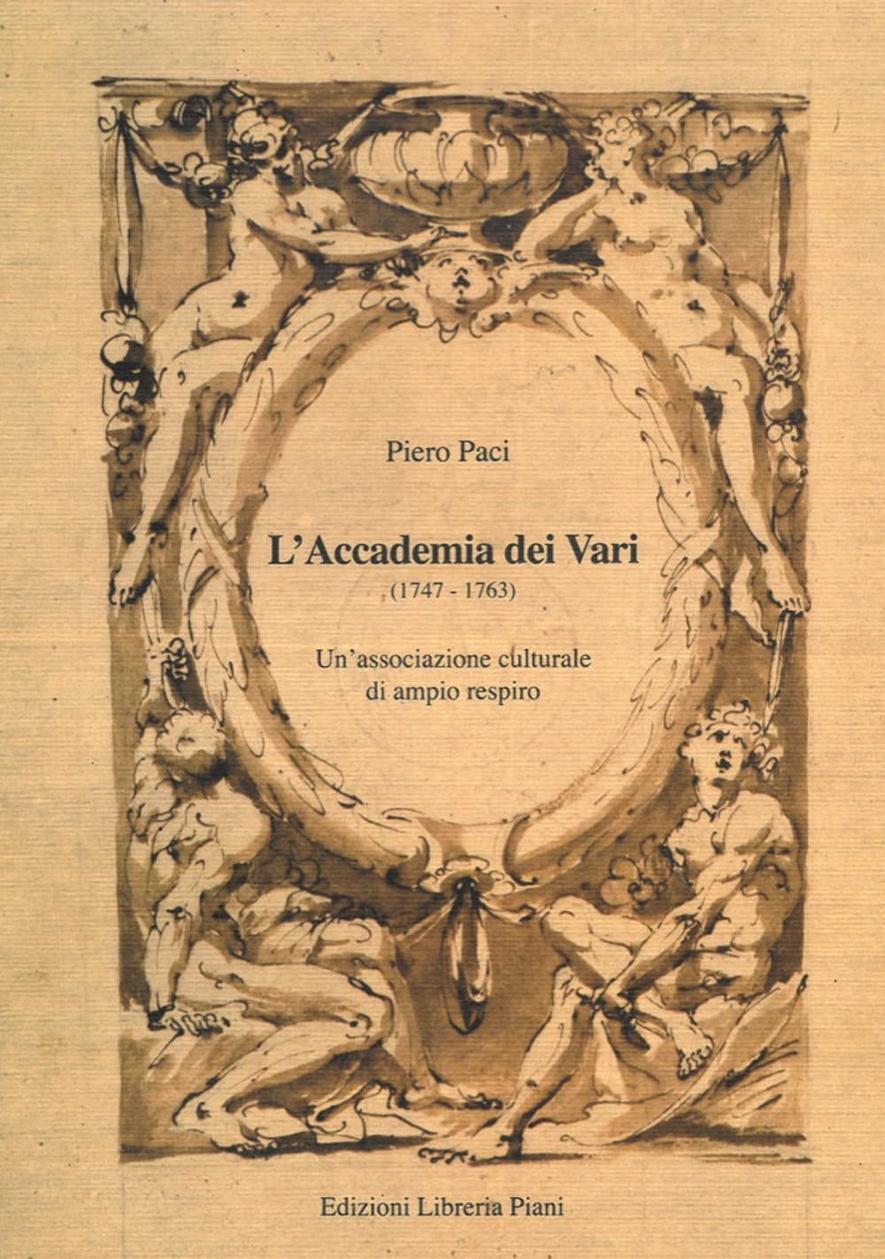 Accademia dei Vari (1747-1763). Un'associazione culturale di ampio respiro