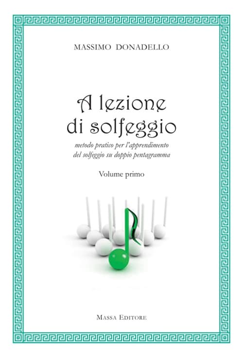 A lezione di solfeggio. Metodo pratico per l'apprendimento del solfeggio su doppio pentagramma