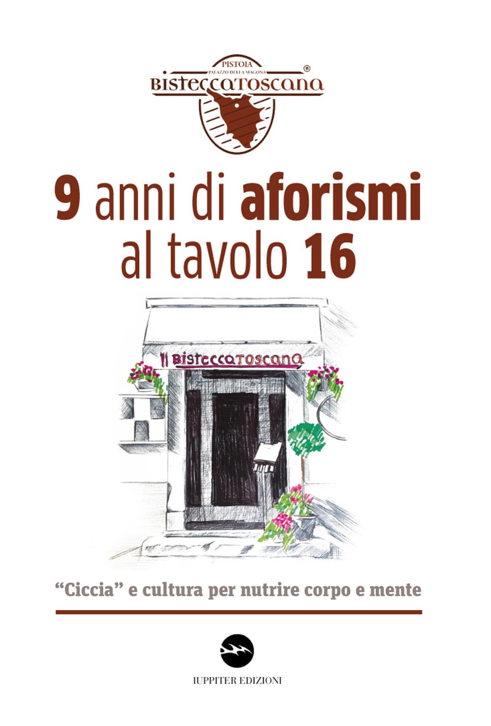 9 anni di aforismi al tavolo 16. «Ciccia» e cultura per nutrire corpo e mente