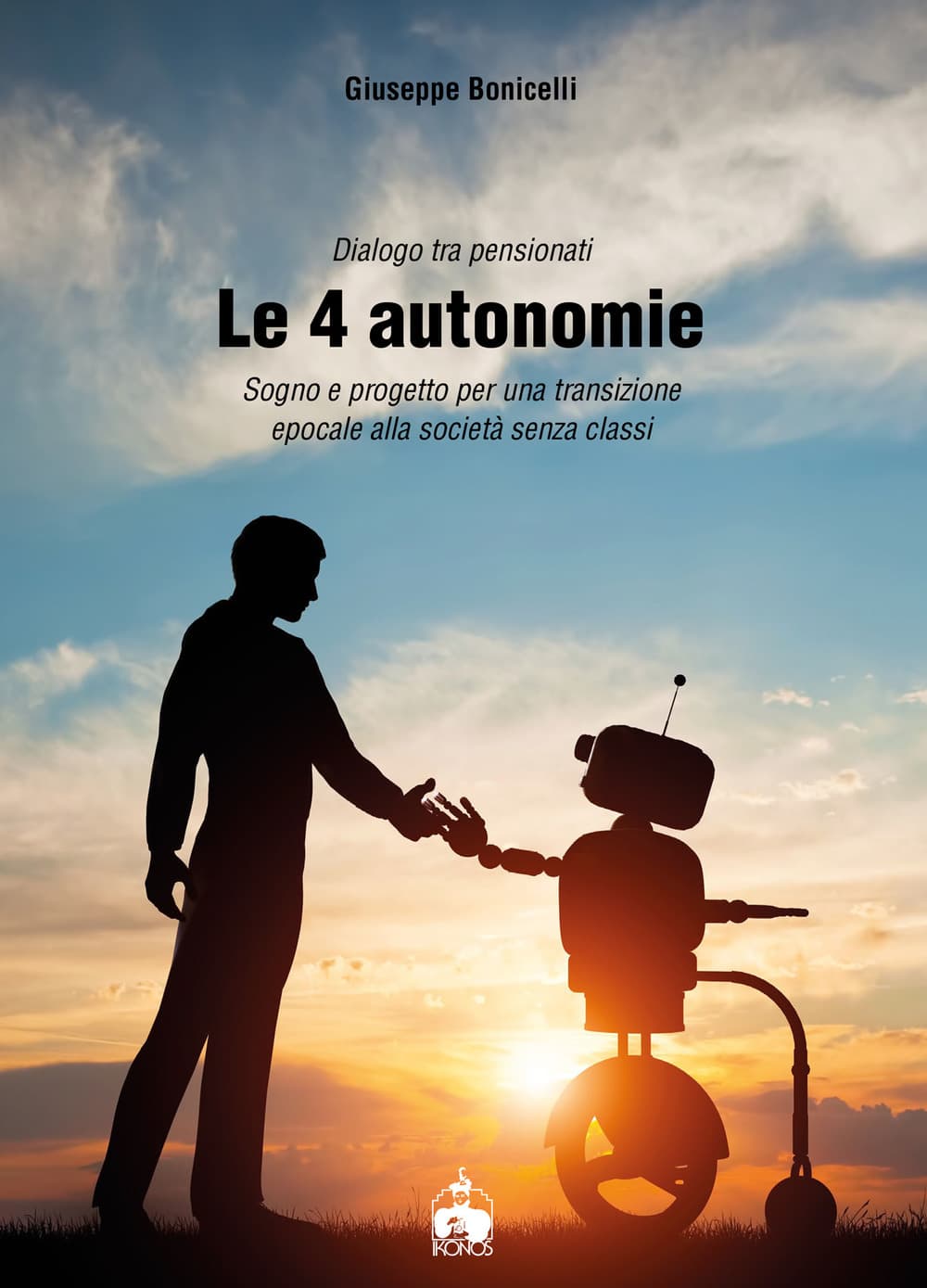 4 autonomie. Sogno e progetto per una transizione epocale alla società senza classi