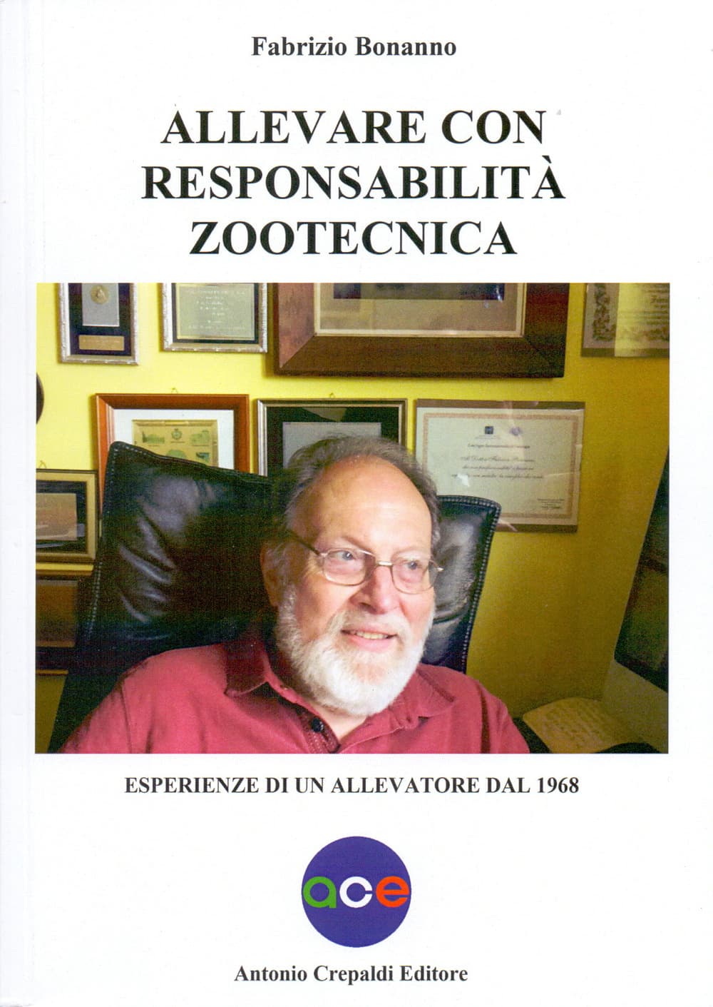Allevare con responsabilità zootecnica. Esperienze di un allevatore dal 1968