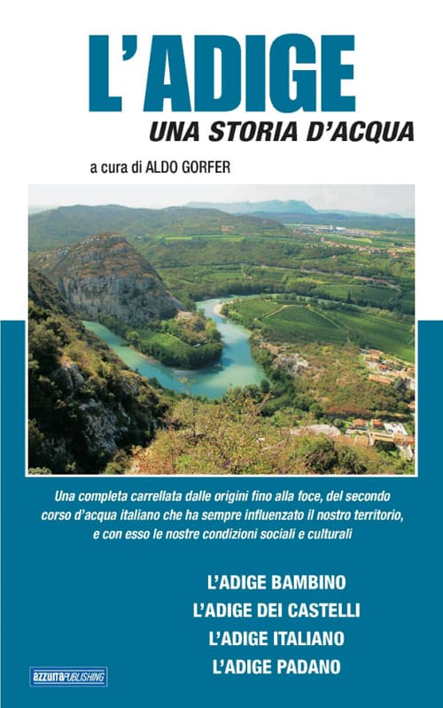 Adige. Una storia d'acqua