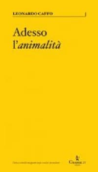 Adesso l'animalità