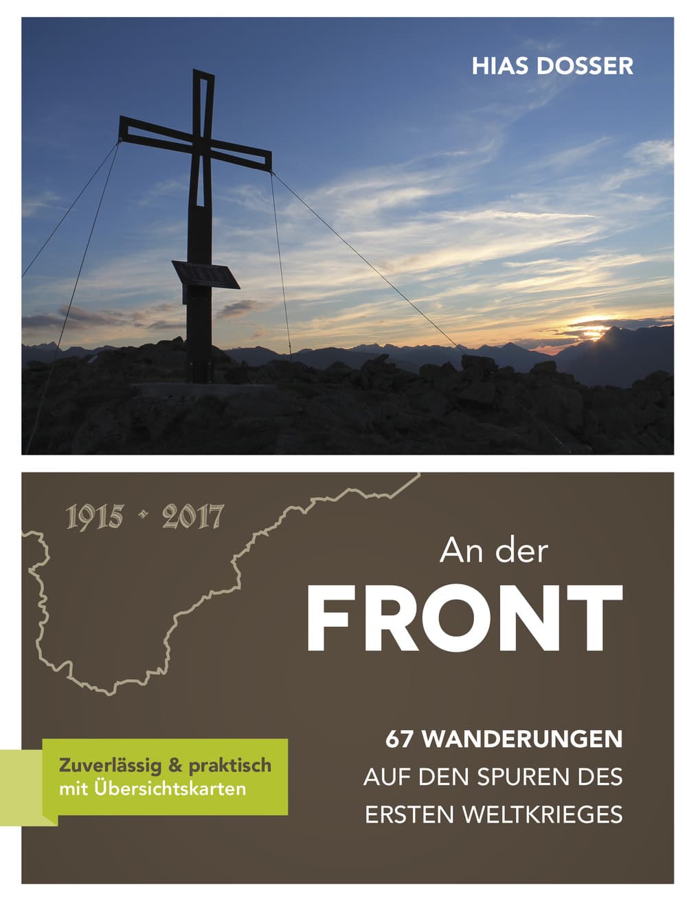 An der Front. 67 wanderungen auf den spuren des ersten weltkrieges