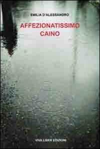 Affezionatissimo Caino