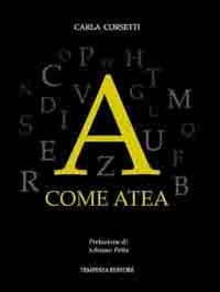 A come atea