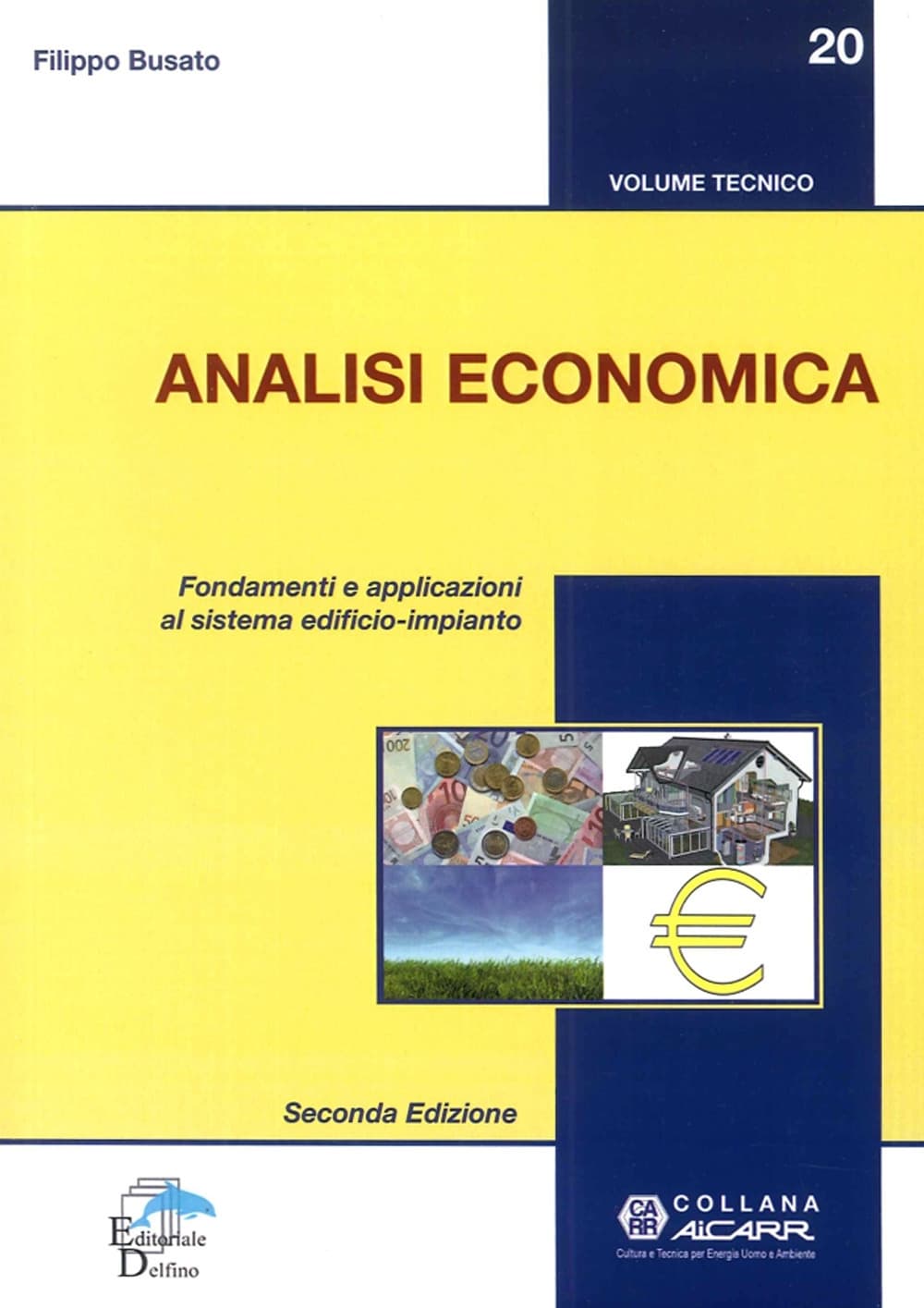 Analisi economica. Fondamenti e applicazioni al sistema edificio-impianto