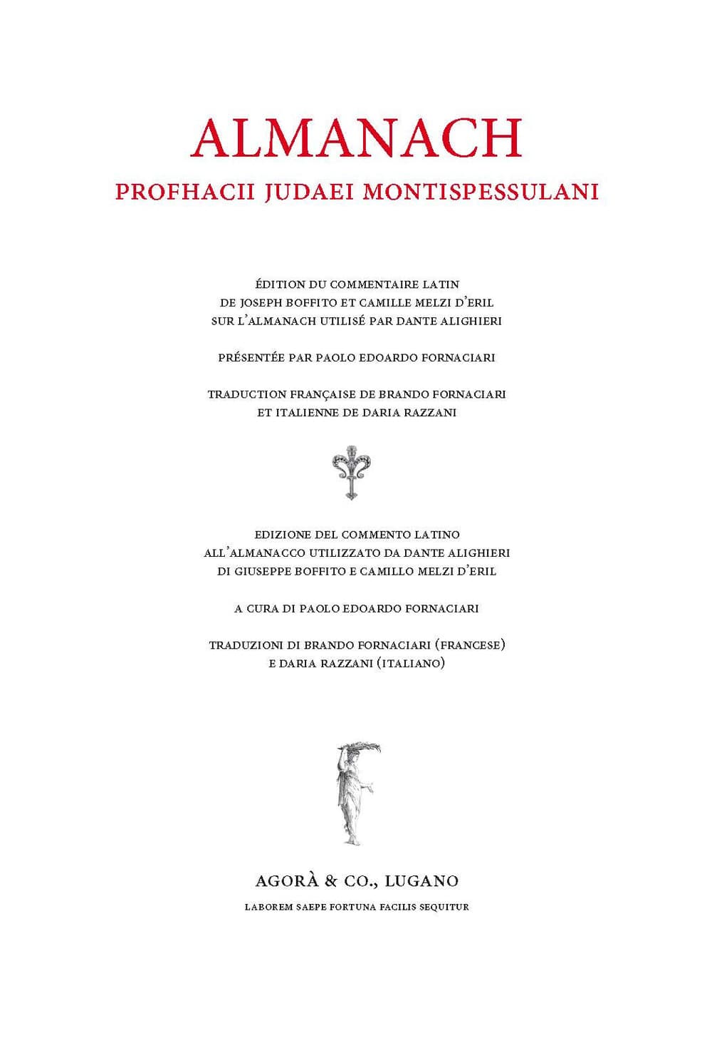 Almanach. Edizione del commento latino all’Almanacco utilizzato da Dante Alighieri di Giuseppe Boffito e Camillo Melzi d’Eril. Ediz. latino, italiano e francese