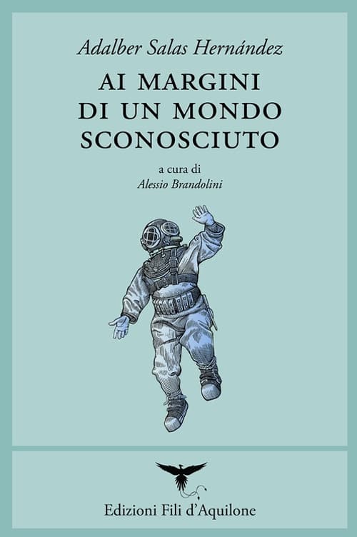 Ai margini di un mondo sconosciuto. Testo spagnolo a fronte