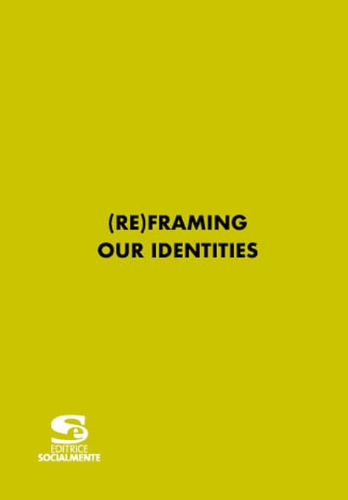 (re)framing our identities