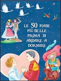 50 fiabe più belle prima di andare a dormire